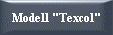 Modell "Texcol"